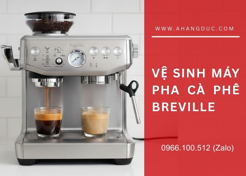 vệ sinh máy pha cà phê breville