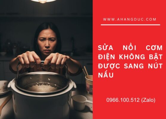 sửa nồi cơm điện không bật được sang nút nấu