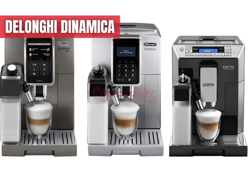 TOP 3 yêu thích Deloonghi Dinamica